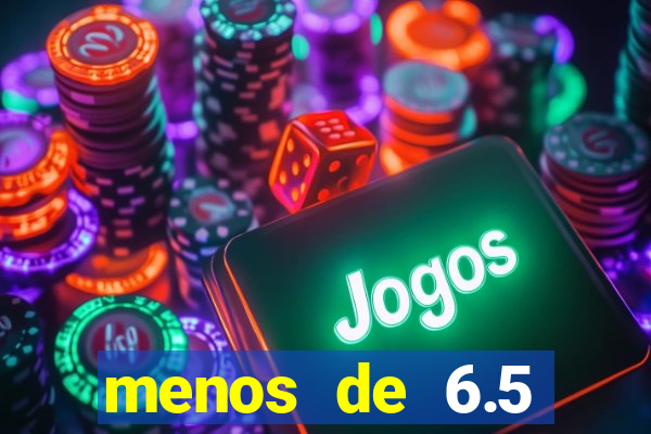 menos de 6.5 escanteios o que significa